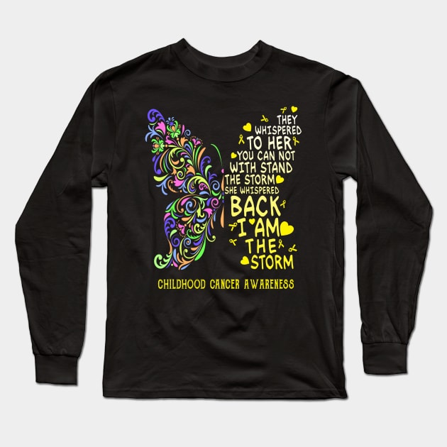 childhood cancer butterfly i am the storm Long Sleeve T-Shirt by TeesCircle